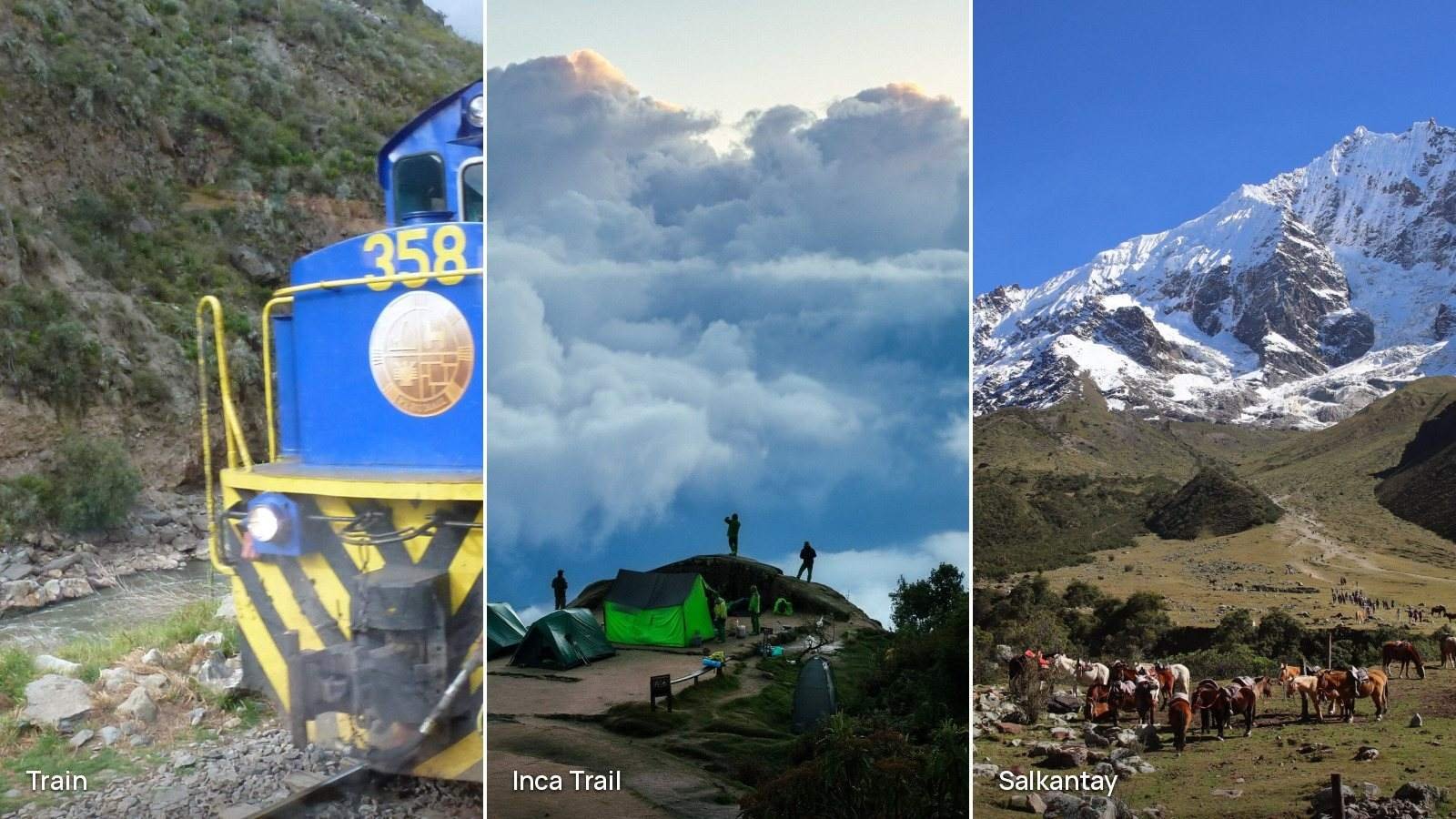 Machu Picchu by train, on the Inca Trail or over Salkantay Three photos side by side: a PeruRail locomotive beside the Urubamba river, tents at an Inca Trail campsite above the clouds, and pack horses below the snowy Salkantay peak
